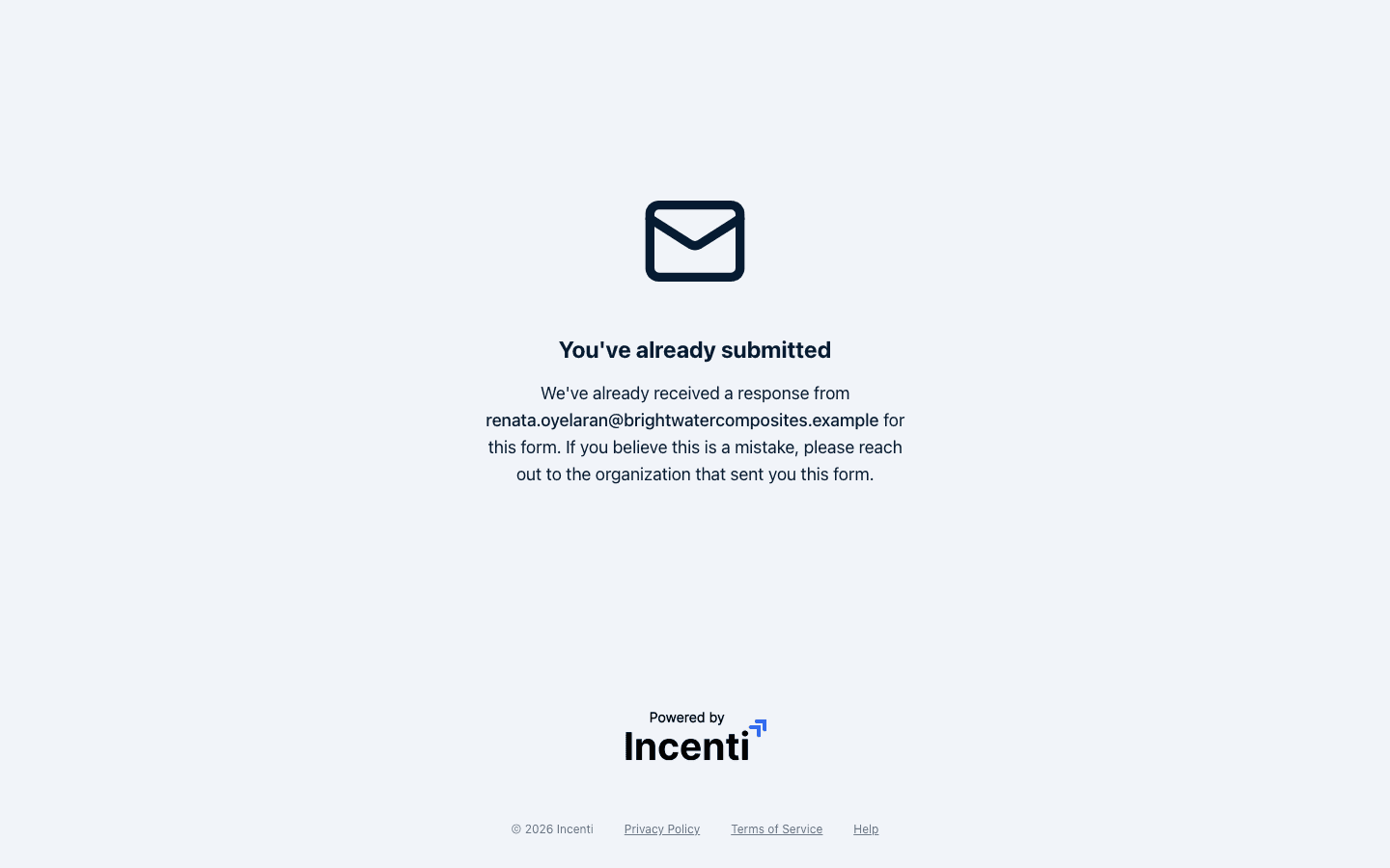 The "You've already submitted" screen that replaces the form: an envelope icon and the text "We've already received a response from renata.oyelaran@brightwatercomposites.example for this form. If you believe this is a mistake, please reach out to the organization that sent you this form."